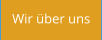 Wir über uns